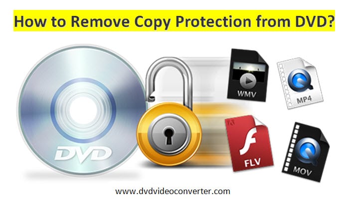 remove copy protection from dvd